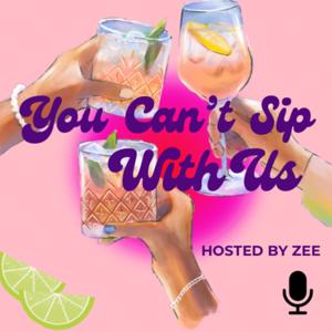 You Can’t Sip With Us