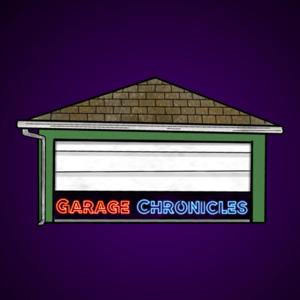 Garage Chronicles