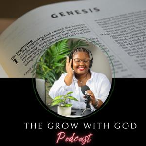 The Grow with God Podcast