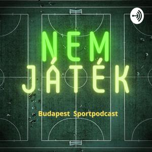 Nem játék - Budapest Sportpodcast