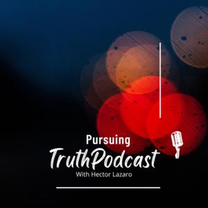 Pursuing Truth Podcast