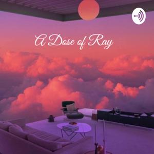 A Dose Of Ray