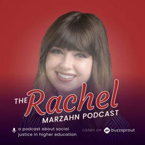 The Rachel Marzahn Podcast