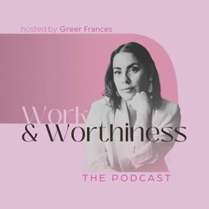 Work & Worthiness