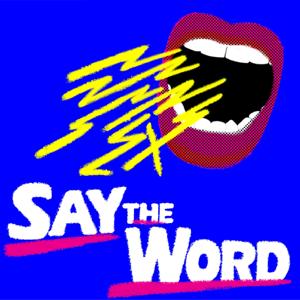 Say the Word: Sex