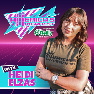 America's Meanest with Heidi Elzas - Presented By O'Reilly Auto Parts