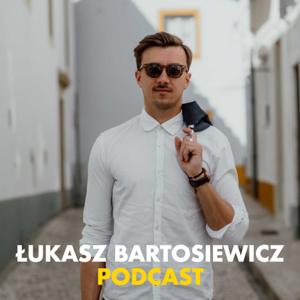 Łukasz Bartosiewicz Podcast