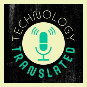 Technology Translated