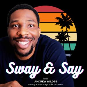 Sway & Say Weekly