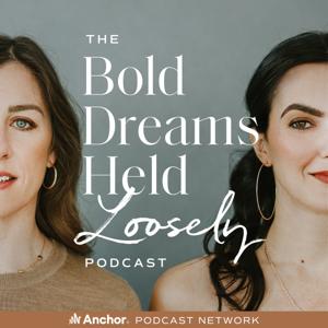 Bold Dreams Held Loosely