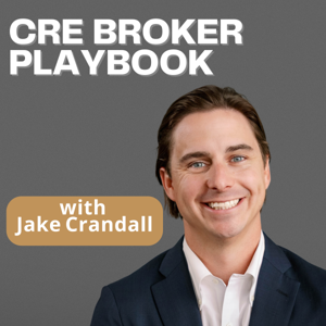 CRE Broker Playbook with Jake Crandall