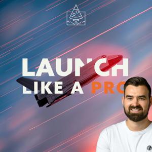 Launch like a Pro