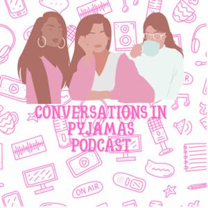 Conversations In Pyjamas