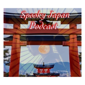 Spooky Japan Podcast
