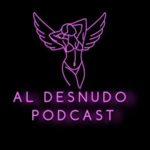 Al Desnudo Podcast