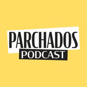 Parchados Podcast