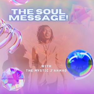 The Soul Message!