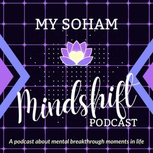 My Soham Mindshift Podcast