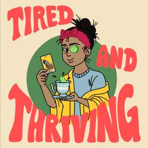 Tired and Thriving