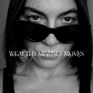 Wealthy Mindset Moves