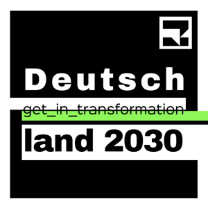 Deutschland 2030 - get_in_transformation