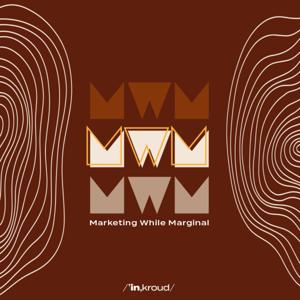 MWM: Marketing While Marginal