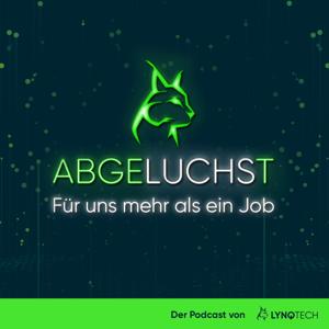 ABGELUCHST - Für uns mehr als ein Job