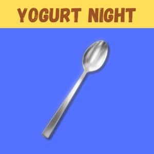 Yogurt Night