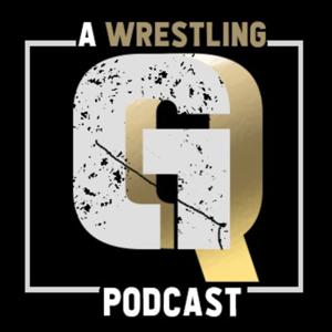 GQ "A Wrestling Podcast"
