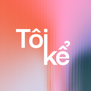 VnExpress Podcasts: Tôi kể