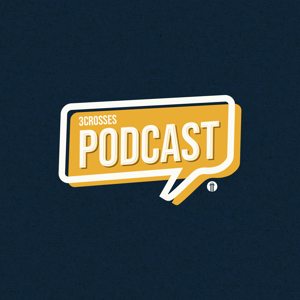 3Crosses Podcast