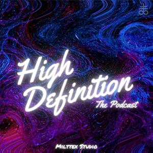 High Definition: The Podcast