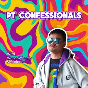PT Confessionals with Wes and Corinne