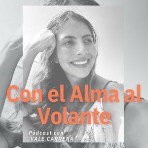 Con el Alma al Volante con Vale Carrera