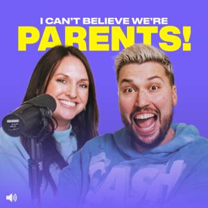 I Can't Believe We're Parents