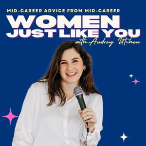 Women Just Like You, with Audrey Utchen