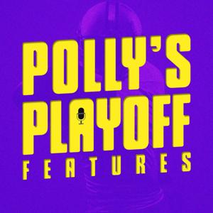 Polly's Playoff Features