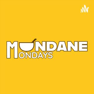 Mundane Mondays