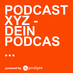 Podcast XYZ - dein Podcast zum Thema A und B