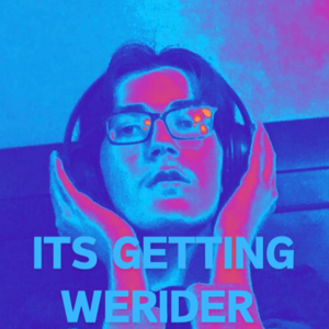 It’s Getting Weirder