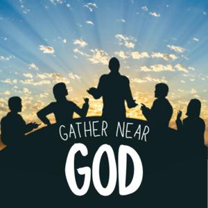 Gather Near God - Audio Bible in a Year(ish)