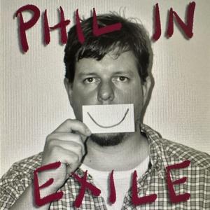 Phil In Exile