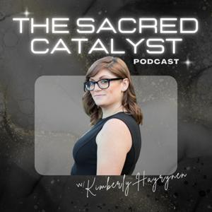 The Sacred Catalyst Podcast