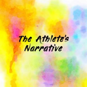 The Athlete's Narrative