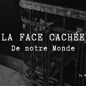 La Face Cachée de Notre Monde