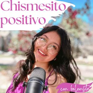 Chismesito Positivo
