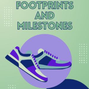 Geiman Fellows Presents: Footprints and Milestones