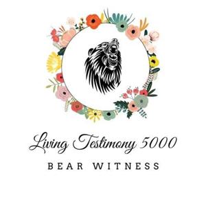 Living Testimony 5000 - Bear Witness