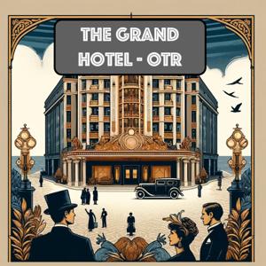 Grand Hotel Radio Show - OTR