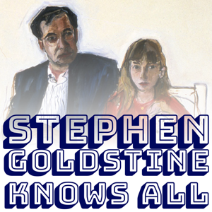 Stephen Goldstine Knows All